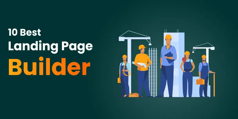 10 Best Landing Page Builders For 2022