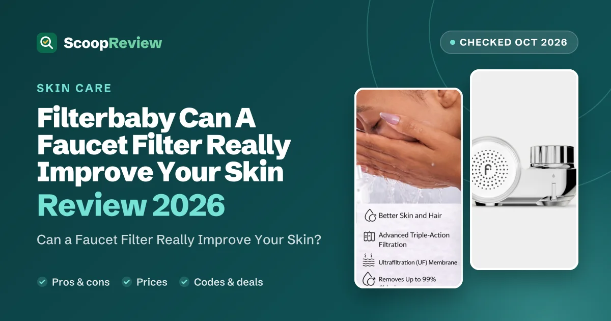 Filterbaby   Can A Faucet Filter Really Improve Your Skin review 2026