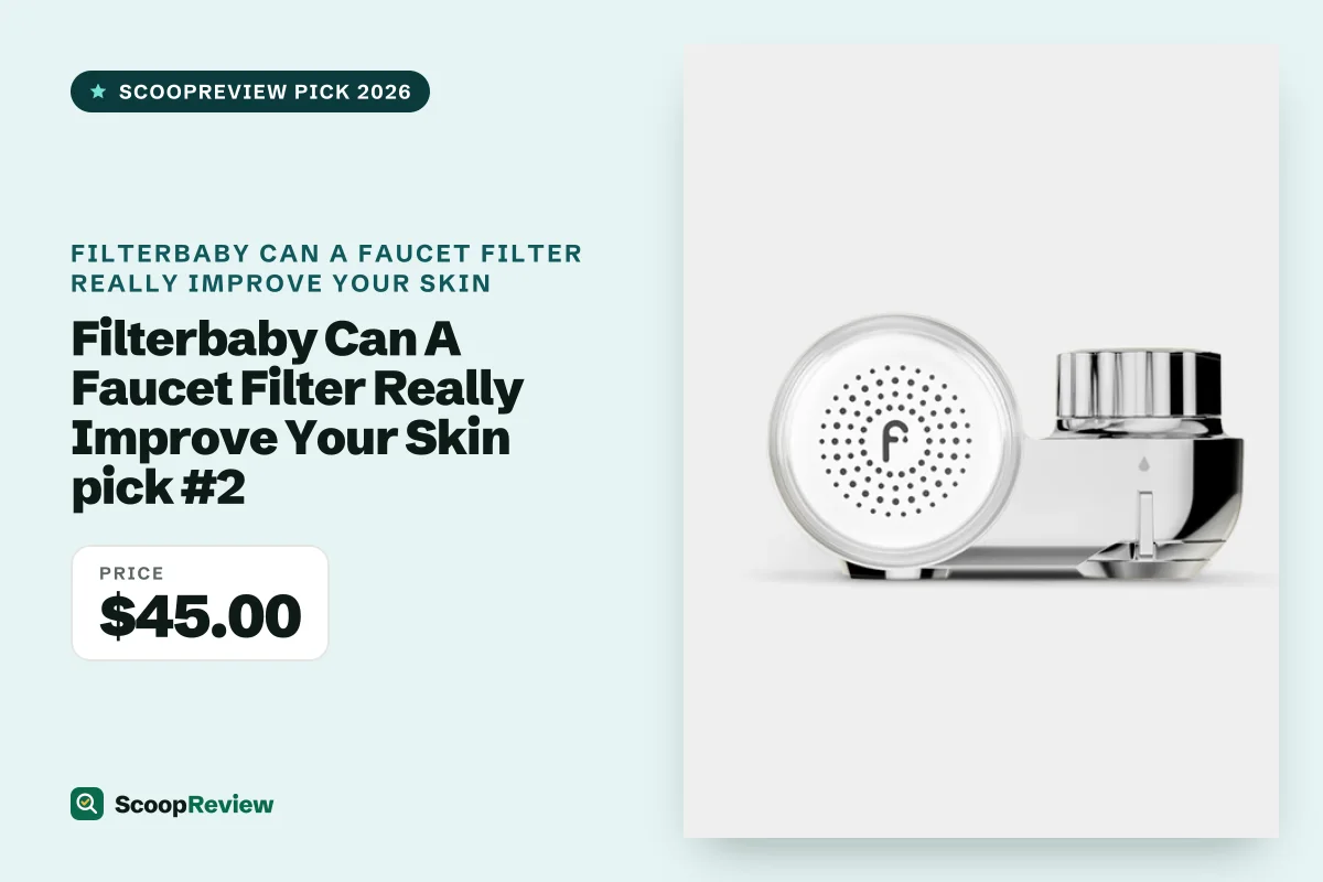 Filterbaby Can A Faucet Filter Really Improve Your Skin product 2 – Filterbaby Can A Faucet Filter Really Improve Your Skin review 2026